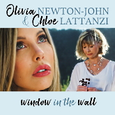 Olivia Newton-John and Chloe Lattanzi Window In the Wall