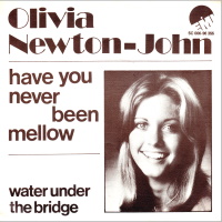 Have You Never Been Mellow b/w Water Under The Bridge from the Netherlands