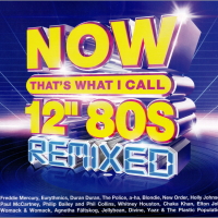 Now Thats What I Call 12in 80s Remixed